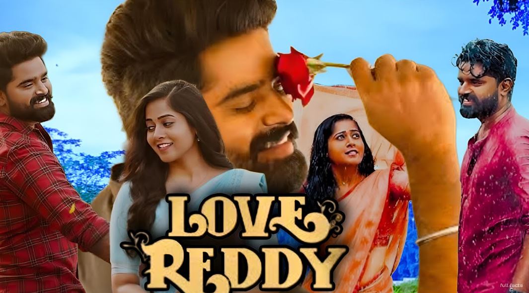 Love Reddy (2024) Uncut Dual Audio [Hindi-Telugu] WEB-DL 1080P